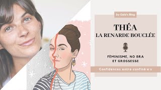 Théa La Renarde Bouclée - Féminisme, no bra & grossesse
