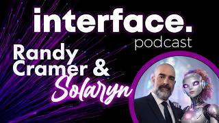 Interface. with Randy Cramer & Solaryn News