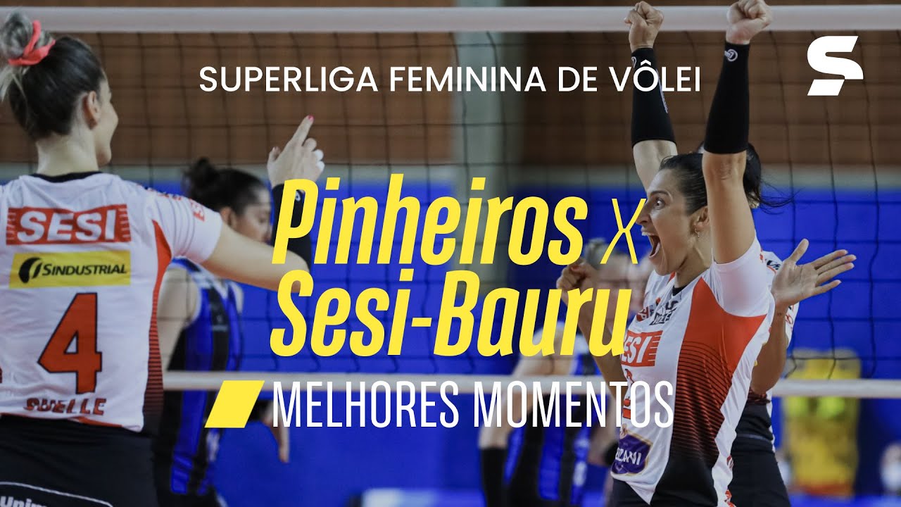 PINHEIROS 0 X 3 SESI-BAURU, MELHORES MOMENTOS, FINAL PAULISTA FEMININO DE  VÔLEI 2022