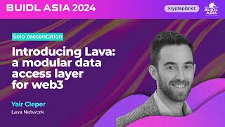 [BUIDL Asia 2024] Introducing Lava: a modular data access layer for web3 by Yair Cleper