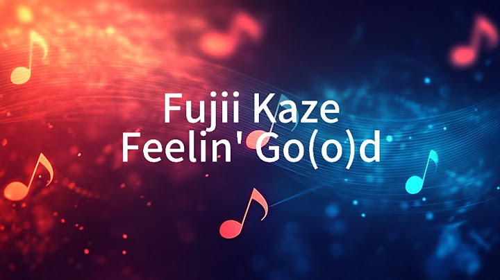 Fujii Kaze - Feelin' Go(o)d Lyrics