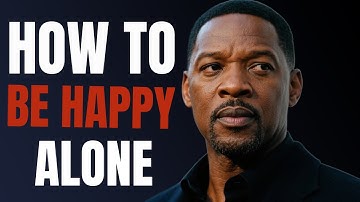 HOW TO BE HAPPY ALONE  Powerful Message on Letting Go Inspired by Denzel Washington