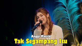 TAK SEGAMPANG ITU - ANGGI MARITO | Cover by Nabila Maharani