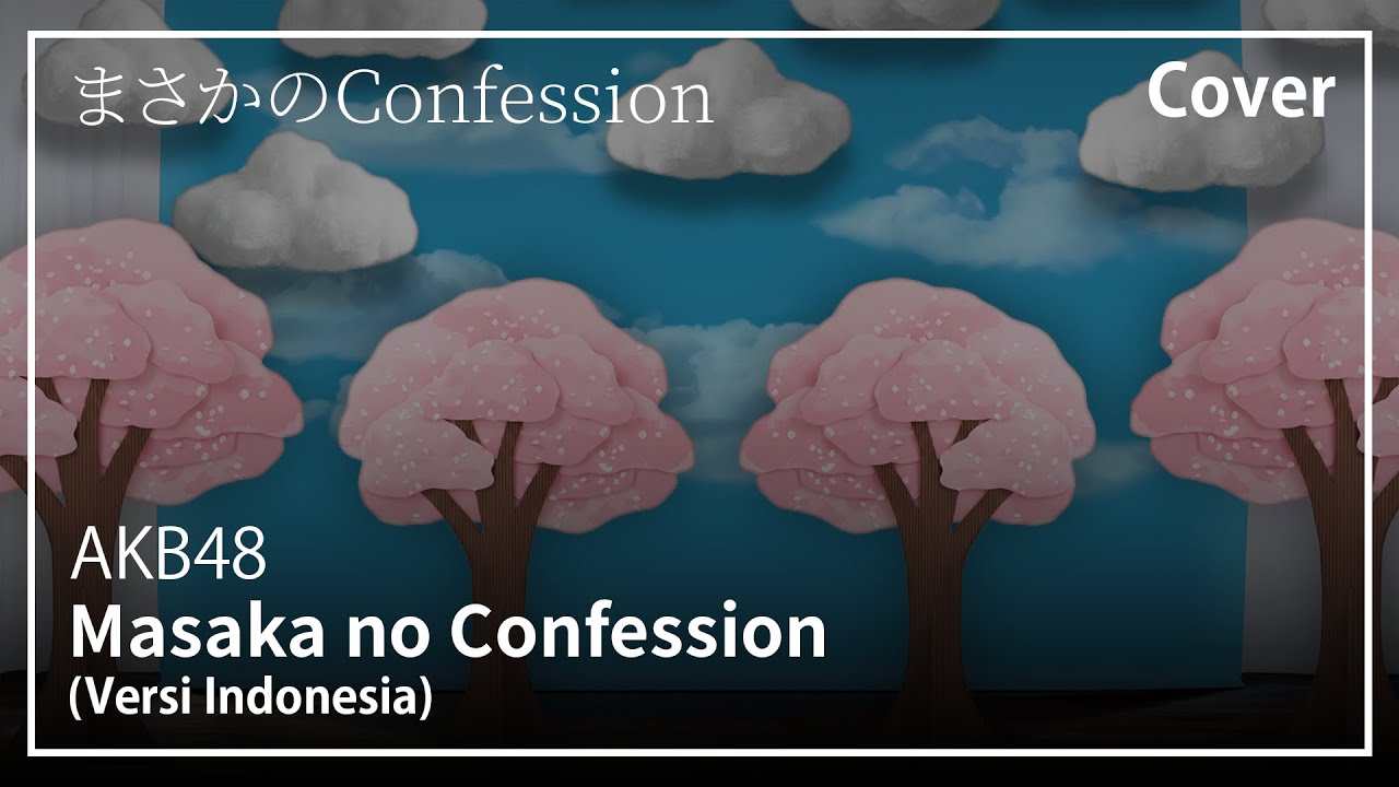 Masaka no Confession (Versi Indonesia) - AKB48 | Cover [Reupload]