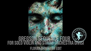 Gresson Sequence Four "For Solo Violin & String Orchestra Divisi (Floran Ohniguian Edit)