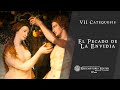 VII Catequesis: La Envidia