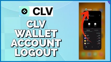 How To Sign Out CLV Wallet Account 2023? Logout CLV Wallet App