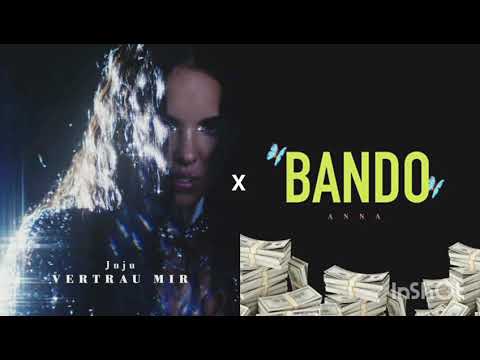 ANNA, Juju - Bando x Vertrau mir (Remix)