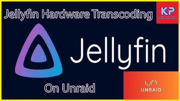 JellyFin Hardware Transcoding (NVENC) on Unraid | Unraid 6.8.3