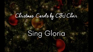 Video thumbnail of "CFJ Choir - Sing Gloria"