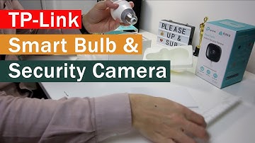 Unboxing a TP-Link Kasa Smart Bulb & Security Camera and demonstrating how easy they are to set up