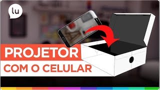 Como fazer um projetor caseiro - Canal da Lu - Magalu