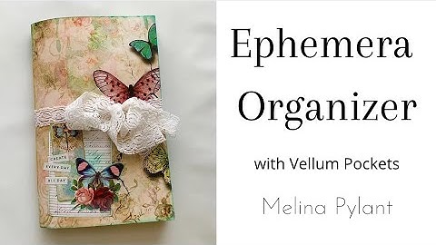EPHEMERA ORGANIZER | JOURNAL | with VELLUM POCKETS | NO SEW