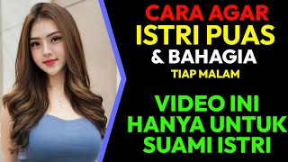 JANGAN LIHAT INI JIKA BELUM MENIKAH 🔴 CARA ISTRI PUAS & BAHAGIA !!