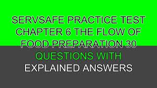 ServSafe Chapter 6 Practice Test: Flow of Food Preparation 30 Questions with Explained Answers 2026!