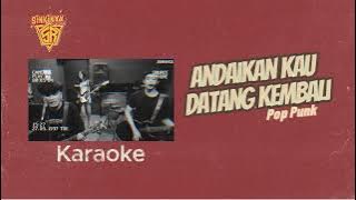 Andaikan Kau Datang Kembali - Koes Plus (Rock Pop Punk Version) / Karaoke