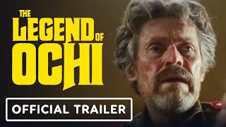 The Legend Of Ochi - Official Trailer Willem Dafoe, Finn Wolfhard, Helena Zengel