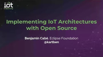Benjamin Cabé - Implementing IoT Architectures with Open Source Software