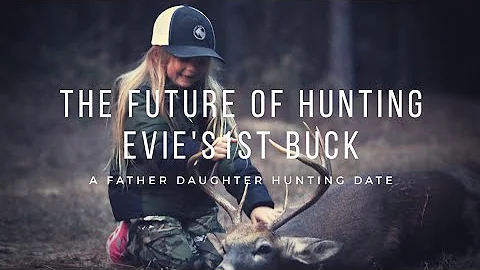 Evie's 1st Buck Harvest - 7 Years Old Little Girl Huntress