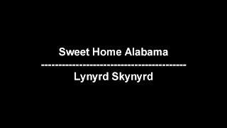 Sweet Home Alabama - Lynyrd Skynyrd - lyrics