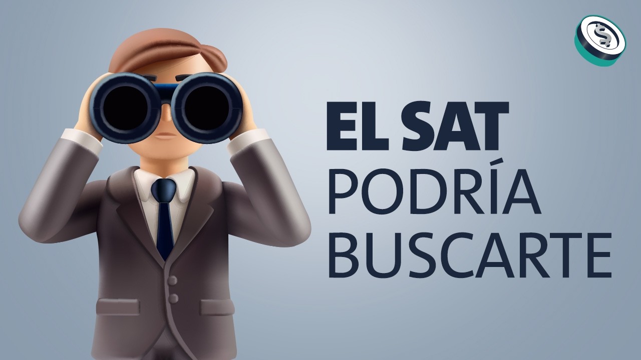 Si haces esto, el SAT podría buscarte (Episodio 39) | Cuéntame de Economía