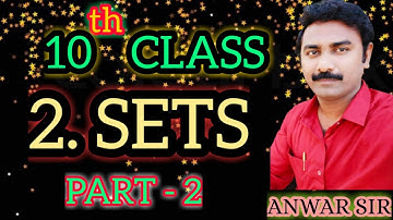 SETS PART 2 || 10TH CLASS MATHEMATICS || 2nd CHAPTER  || CBSE MATHS// NCERT//ANWAR SIR || IQ ACADEMY