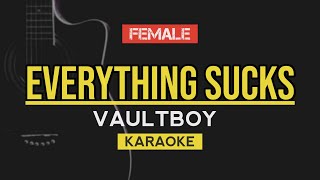 Everything Sucks - Vaultboy | Female Key Karaoke Instrumental With Lyrics