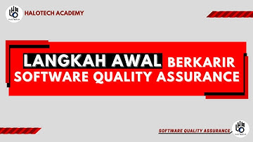 Belajar SQA Dasar - #1 Langkah Awal Berkarir Software Quality Assurance