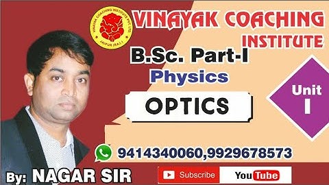B.Sc. Part-I- | Physics- Optics| Lecture-5| Vinayak Coaching Institute ,Jaipur
