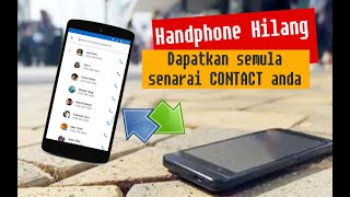 Handphone HILANG !!! .. Dapatkan Semula Senarai CONTACT Anda Dari HP Yang Hilang screenshot 4