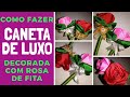 COMO FAZER CANETA DE LUXO DECORADA COM ROSAS / FLORES DE FITA