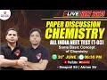 LIVE NEET 2025 | CHEMISTRY PAPER DISCUSSION | ALL INDIA NEET TOPIC TEST (T-03) | NEW LIGHT NEET