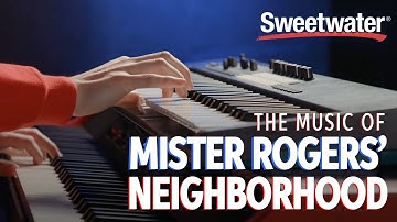 The Music of Mister Rogers