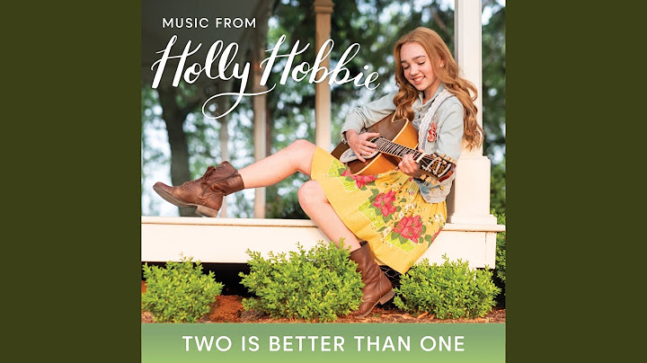 Two Is Better Than One (From "Holly Hobbie")