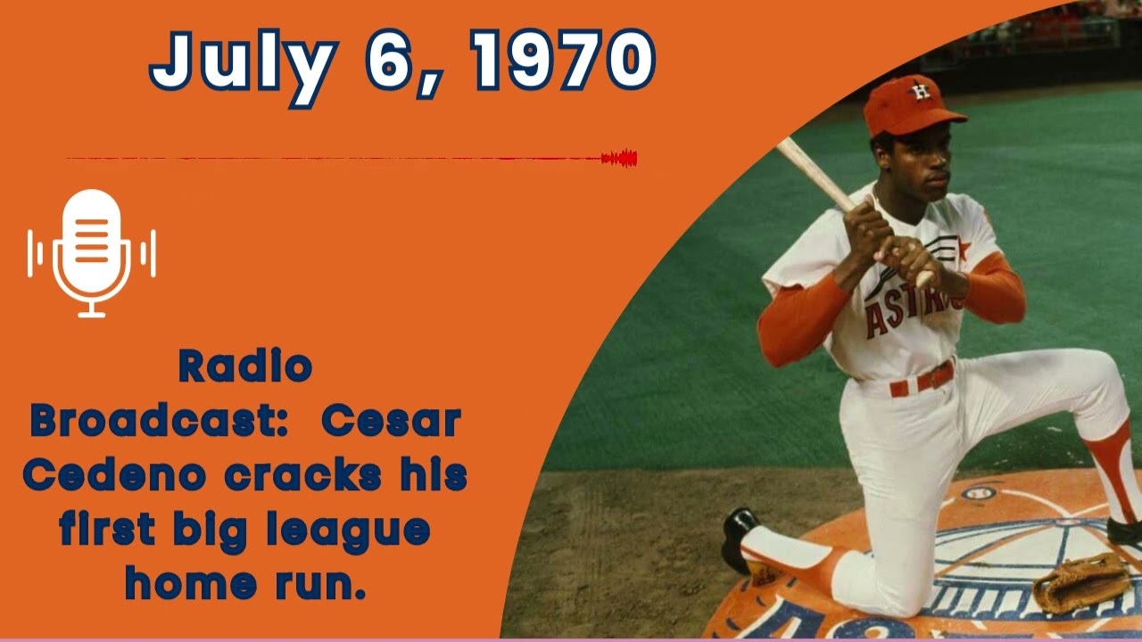 July 6, 1970 Cesar Cedeno cracks his first big league home run. 