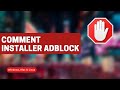 Adblock cest quoi et comment linstaller