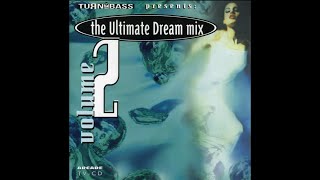 Turn Up The Bass Presents: The Ultimate Dream Mix - Volume 2