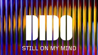 Dido - Still On My Mind (Official Audio) chords