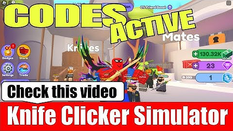 All Codes Work Knife Clicker Simulator Roblox, June 11, 2023