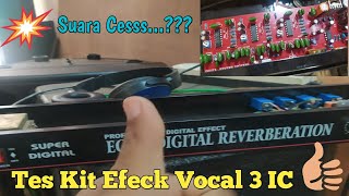 Tes kit efeck vocal 3 IC panggah ok lorr...??