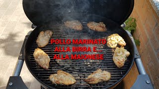 BBQ Pollo marinato alla birra ed alla maionese su Barbecue. Affumicato al melo. Buonissimo e succoso