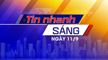 Tin nhanh sáng 11/9:Ứng phó lũ lớn trên HT sông; chiến dịch 90 ngày làm sạch dữ liệu đất đai