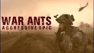 Download lagu 'WAR ANTS' MOST AGGRESSIVE EPIC OF ALL TIMES Inspiring Powerful Military Music Best Collection 2021