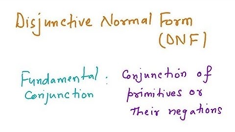 Normal Forms, DNF, CNF, Valid Argument, Rules Of Inference