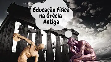 Como era a Educação Física na Grécia antiga?