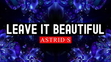 ASTRID S - Leave It Beautiful 👄 ( VJ Video Background ) Song lyrics design, music background clip.