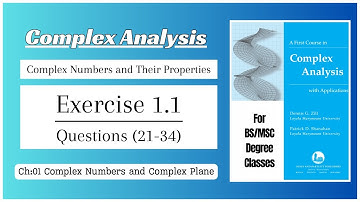 Complex Analysis || Exercise 1.1 || Questions (21 t0 34) || by Dennis G. Zill || For BS/MSC Classes