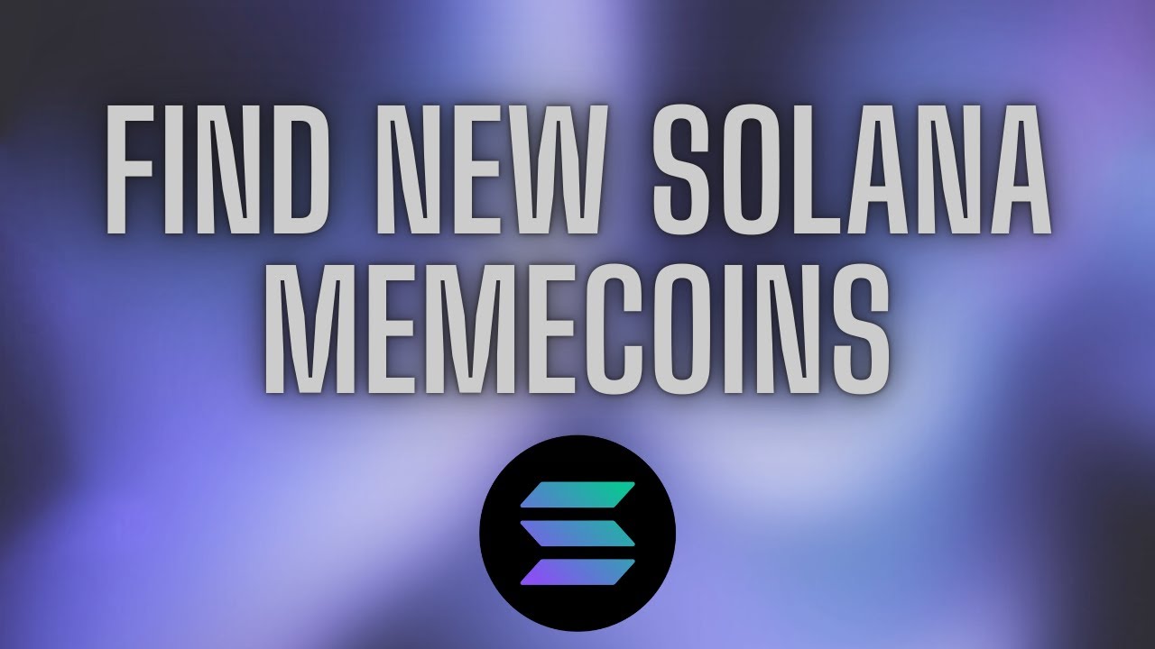 How To Find New Solana Memecoins Before They Moon - YouTube