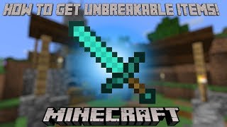How To Get Unbreakable Items! | Minecraft