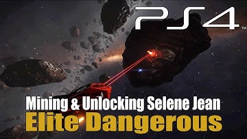 Elite Dangerous - Mining & Unlocking Selene Jean